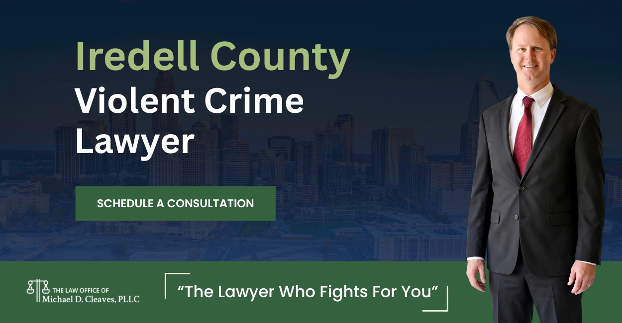 Dedicated Iredell County Violent Crime Lawyer Iredell County Violent Crime Lawyer