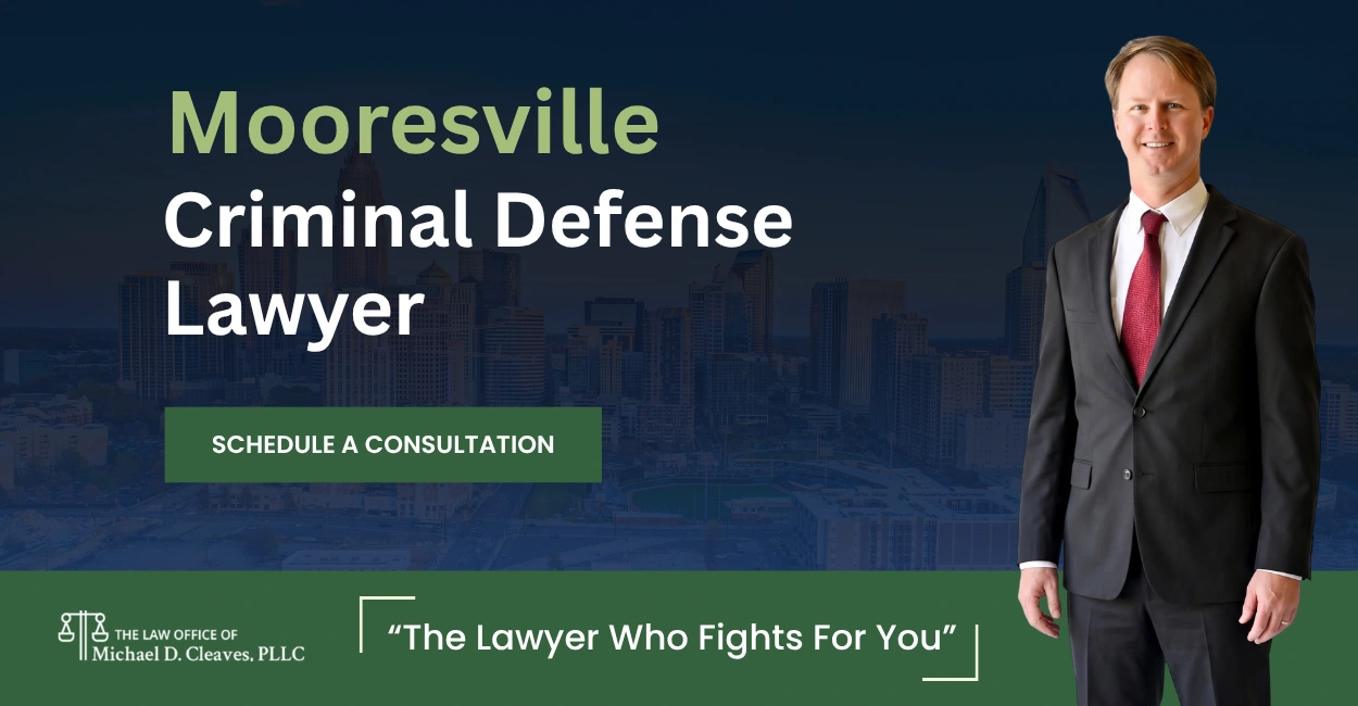 Mooresville Criminal Defense Lawyer
